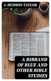 A Ribband of Blue And Other Bible Studies (eBook, ePUB)