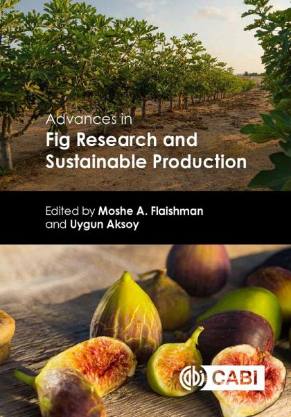 Advances in Fig Research and Sustainable Production (eBook, ePUB) Advances in Fig Research and Sustainable Production (eBook, ePUB)