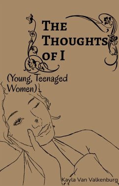 Cover The Thoughts of I - (Young, Teenaged Women) (eBook, ePUB)