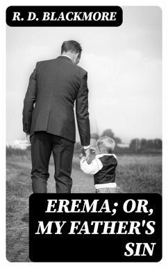Erema; Or, My Father's Sin (eBook, ePUB) - Blackmore, R. D.