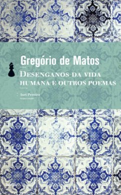 Desenganos da vida humana e outros poemas (eBook, ePUB) - de Matos, Gregório