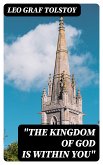 "The Kingdom of God Is Within You" (eBook, ePUB)