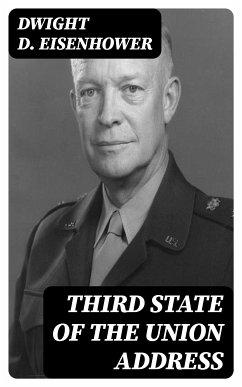 Third State of the Union Address (eBook, ePUB) - Eisenhower, Dwight D.