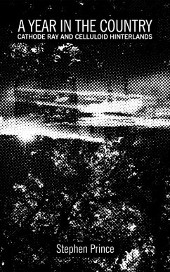 Cover A Year In The Country: Cathode Ray and Celluloid Hinterlands (eBook, ePUB)