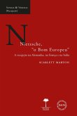 Nietzsche, "o Bom Europeu" (eBook, ePUB)