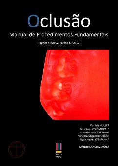 Oclusão (eBook, ePUB) - Sánchez-Ayala, Alfonso; Huller, Daniela; Kiratcz, Fagner; Kiratcz, Falyne; Moraes, Gustavo Simão; Bombarda, Nara Hellen Campanha; Scheidt, N. B. J. B.; Urban, Vanessa Migliorini