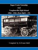 Sugar Creek Township And Vaughnsville High School 1904-1936 (Part B)(21-27) (eBook, ePUB) Sugar Creek Township And Vaughnsville High School 1904-1936 (Part B)(21-27) (eBook, ePUB)