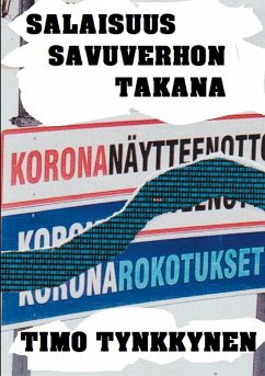 Salaisuus savuverhon takana (eBook, ePUB) - Tynkkynen, Timo