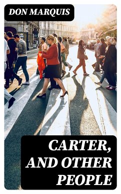 Carter, and Other People (eBook, ePUB) - Marquis, Don