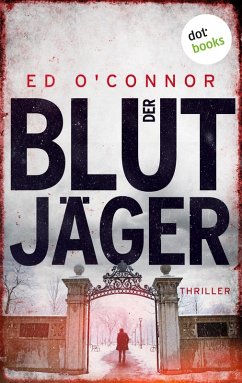 Der Blutjäger / Underwood & Dexter Bd.3 (eBook, ePUB) - O'Connor, Ed