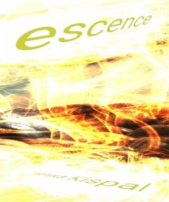 Escence (eBook, ePUB) - Kispal, Monika
