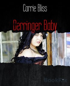 Derringer Baby (eBook, ePUB) - Bliss, Carrie