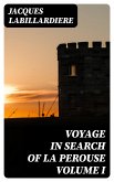 Voyage In Search Of La Perouse Volume I (eBook, ePUB)