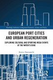 European Port Cities and Urban Regeneration (eBook, PDF)