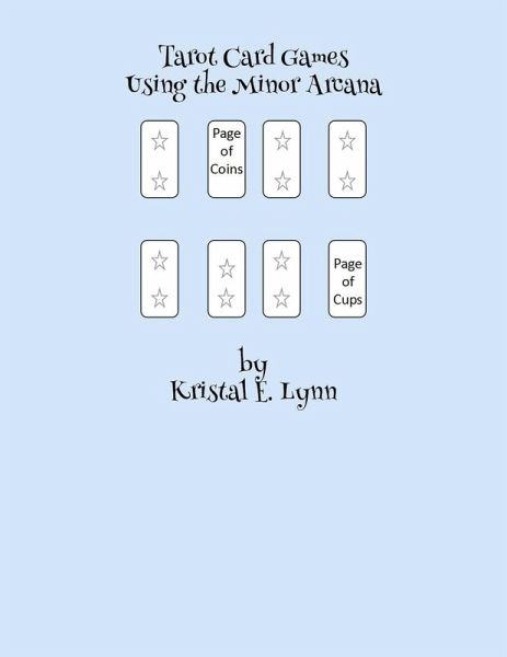 Tarot Card Games Using the Minor Arcana (Ebook) (eBook, ePUB) Tarot Card Games Using the Minor Arcana (Ebook) (eBook, ePUB)