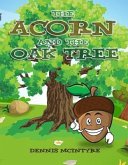 The Acorn and the Oak Tree (eBook, ePUB) The Acorn and the Oak Tree (eBook, ePUB)
