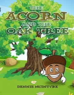 The Acorn and the Oak Tree (eBook, ePUB) - Mcintyre, Dennis