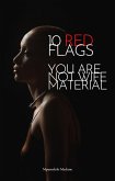10 RED FLAGS YOU ARE NOT WIFE MATERIAL (eBook, ePUB)