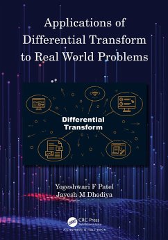 Applications of Differential Transform to Real World Problems (eBook, ePUB) - Patel, Yogeshwari F; Dhodiya, Jayesh M