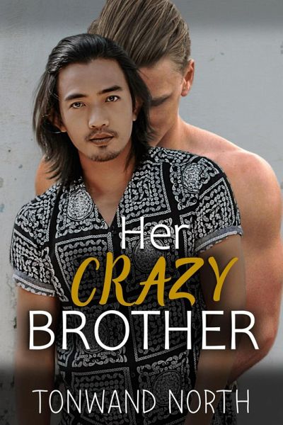 Her Crazy Brother (eBook, ePUB) Her Crazy Brother (eBook, ePUB)