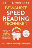Bewährte Speed Reading Techniken: So lesen Sie 300 Seiten in einer Stunde (bei maximalem Textverständnis). Eine Komplett-Anleitung für Anfänger   Mit Lernübungen für Fortgeschrittene (eBook, ePUB)