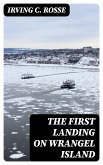 The First Landing on Wrangel Island (eBook, ePUB)