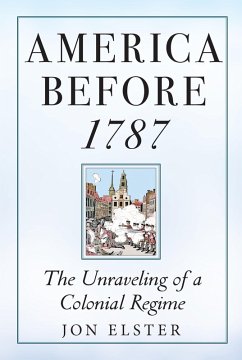 America before 1787 (eBook, PDF) - Elster, Jon