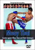 Muay Thai - Counter against Elbow, Knee & Clich Techniques, DVD-Video