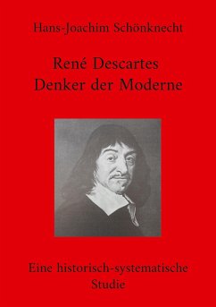 René Descartes - Denker der Moderne - Schönknecht, Hans-Joachim