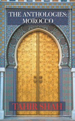 The Anthologies: Morocco (eBook, ePUB) - Shah, Tahir