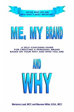 Me, My Brand and WHY (eBook, ePUB) - Lead, Marianna; Miller, Maureen