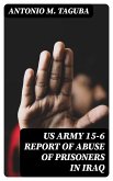 US Army 15-6 Report of Abuse of Prisoners in Iraq (eBook, ePUB)