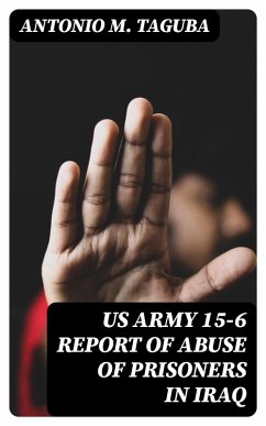 Cover US Army 15-6 Report of Abuse of Prisoners in Iraq (eBook, ePUB)