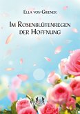 Im Rosenblütenregen der Hoffnung