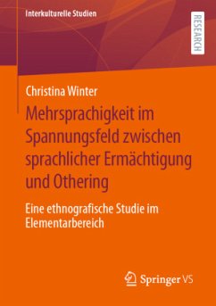 Mehrsprachigkeit im Spannungsfeld zwischen sprachlicher Ermächtigung und Othering - Winter, Christina