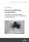 Literaturverfilmung transmedial?