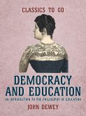 Democracy and Education An Introduction to the Philosophy of Education (eBook, ePUB)