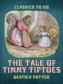 The Tale of Timmy Tiptoes (eBook, ePUB)