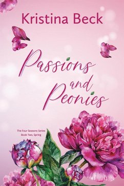 Cover Passions and Peonies (Four Seasons, #2) (eBook, ePUB)