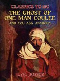 The Ghost of One Man Coulee and You Ask Anybody (eBook, ePUB)