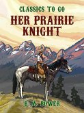 Her Prairie Knight (eBook, ePUB)