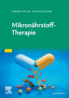 Mikronährstoff-Therapie (eBook, ePUB) - Schmidt, Edmund; Schmidt, Nathalie