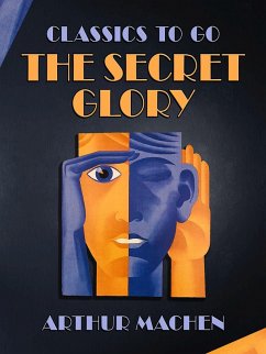 The Secret Glory (eBook, ePUB) - Machen, Arthur