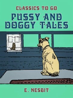 Pussy and Doggy Tales (eBook, ePUB) - Nesbit, E.