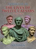 The Lives of Twelve Caesars - Complete (eBook, ePUB)