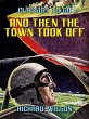 And Then the Town Took Off (eBook, ePUB) - Bild 1