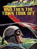 And Then the Town Took Off (eBook, ePUB)