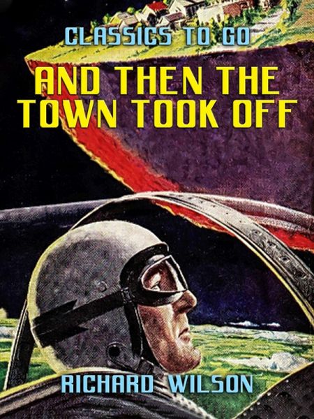 And Then the Town Took Off (eBook, ePUB) And Then the Town Took Off (eBook, ePUB)