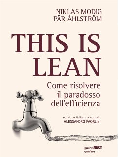 This is Lean. Come risolvere il paradosso dell’efficienza (eBook, ePUB) - Modig, Niklas; Åhlström, Pär