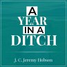 A Year In A Ditch (eBook, ePUB) - Bild 1